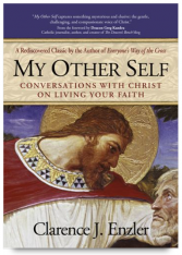 My Other Self Conversations with Christ on Living Your Faith